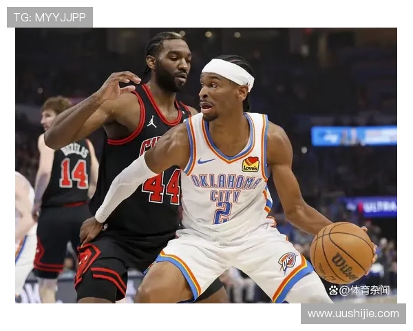 雷霆四连胜横扫公牛 亚历山大再创纪录 雷霆四连胜横扫公牛 亚历山大再创纪录